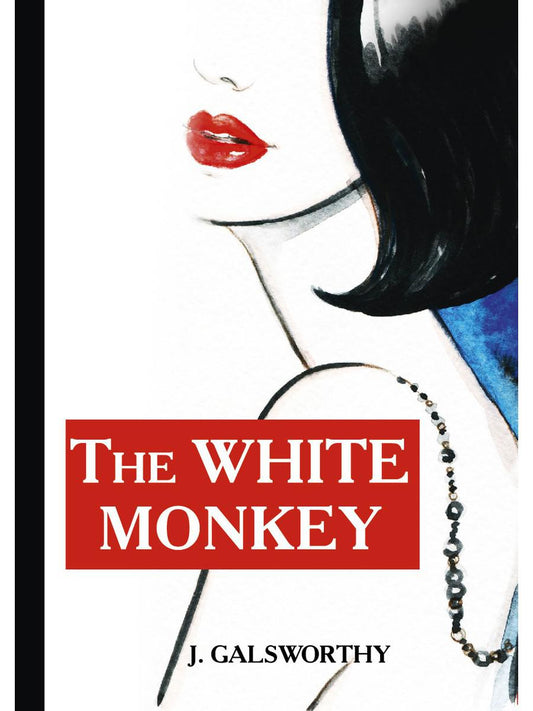 The White Monkey = Белая обезьяна: роман на англ.яз