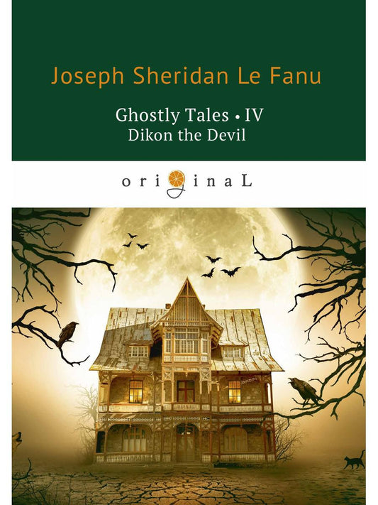 Ghostly Tales 4. Дикон Дьявол = Рассказы о призраках 4: на англ.яз