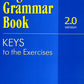 English Grammar Book. Version 2.0. Keys to the Exercises = Ключи к упражнениям учебного пособия "English Grammar Book. Version 2.0". 2-е изд