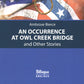 An Occurrence at Owl Creek Bridge = Случай на мосту через Совиный ручей и другие рассказы: параллельный текст на англ. и рус.яз