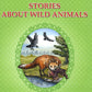 Stories about Wild Animals = Рассказы о диких животных: книга для чтения на англ. яз. в 5-6-х кл-х