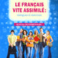 Le francais vite assimile = Французский язык: диалоги и упражнения: Учебное пособие