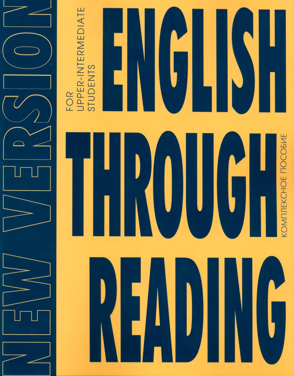 English Through Reading. New Version: Учебное пособие