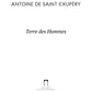 Terre des Hommes (напит.языке)
