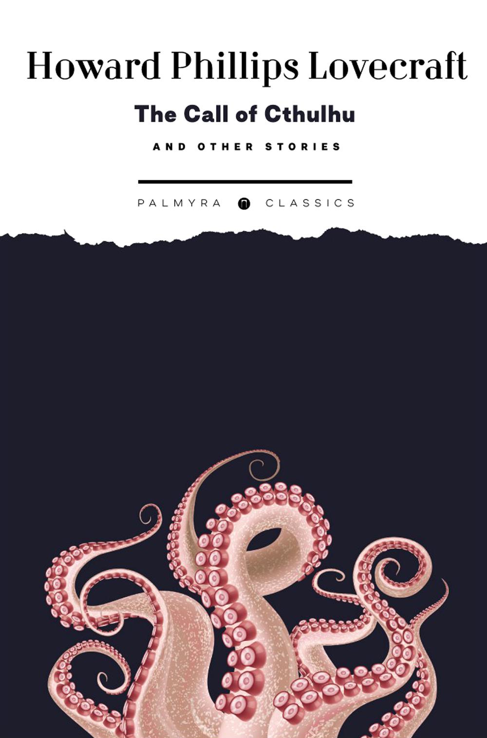 Зов Ктулху и другие истории: на англ.яз