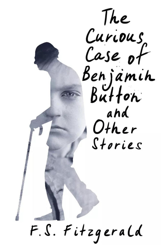 The Curious Case of Benjamin Button and Other Stories. (книга на англ. яз.)