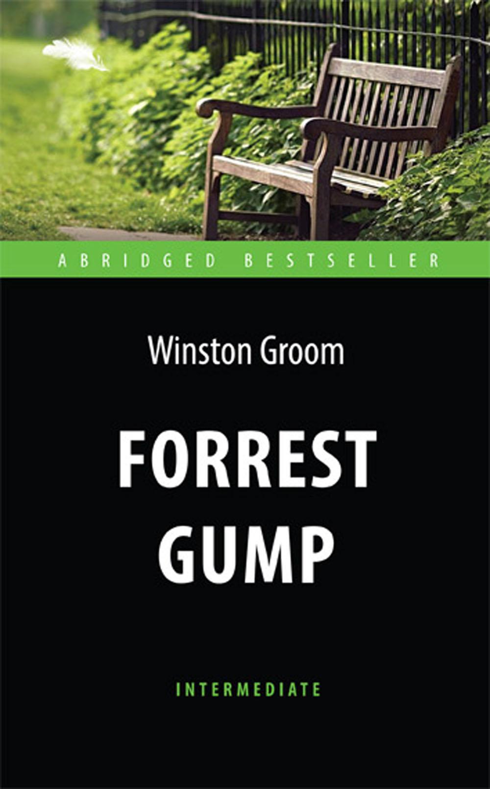 Forrest Gump = Форрест Gump: книга для чтения на англ.языке. Intermédiaire