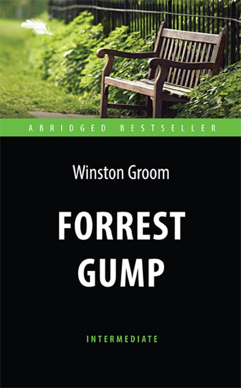 Forrest Gump = Форрест Gump: книга для чтения на англ.языке. Intermédiaire