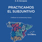 Practicamos el Subjuntivo: Учебник по испанскому языку