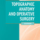 Topographic Anatomy and Operative Surgery: textbook: на англ.яз