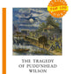 The Tragedy of Pudd’nhead Wilson = Простофиля Вильсон: на англ.яз