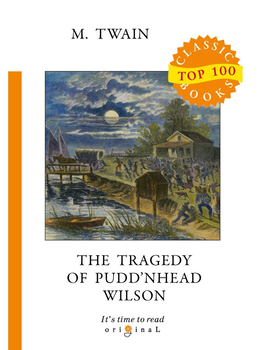 The Tragedy of Pudd’nhead Wilson = Простофиля Вильсон: на англ.яз
