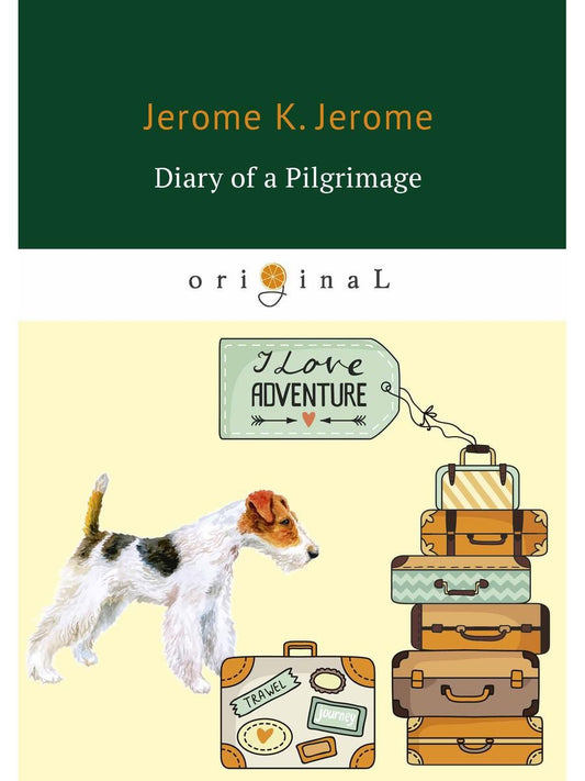  Diary of a Pilgrimage = Дневник паломничества: кн. на англ.яз