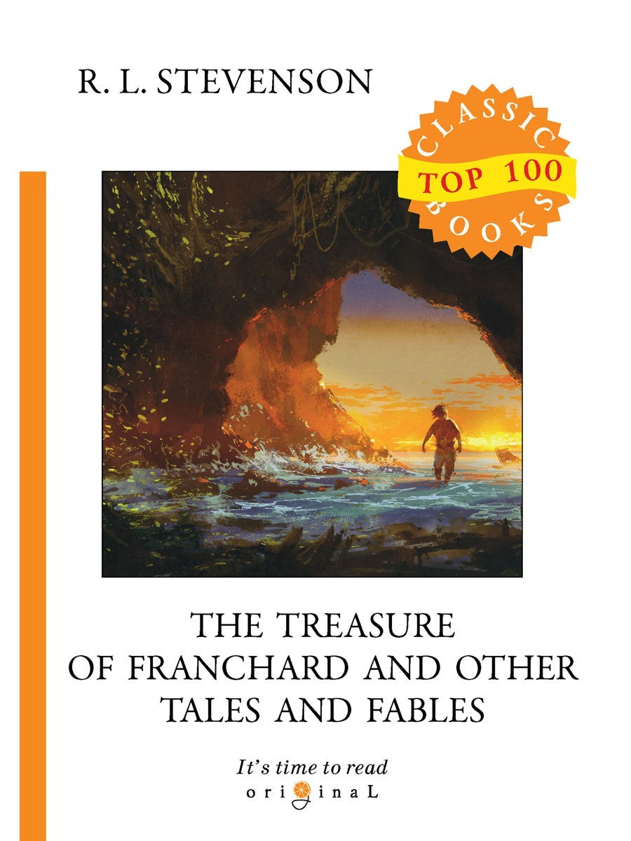 The Treasure of Franchard and Other Tales and Fables = Клад под развалинами Ф...