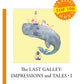 The Last Galley: Impressions and Tales 1 = Последняя галерея: впечатления и р...