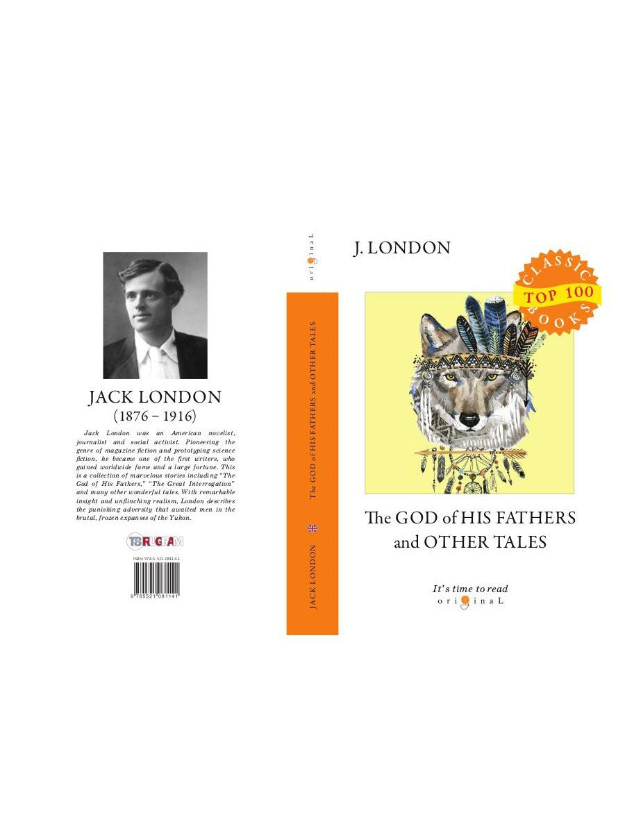 The God of His Fathers and Other Tales = Бог его отцов и другие рассказы: на ...