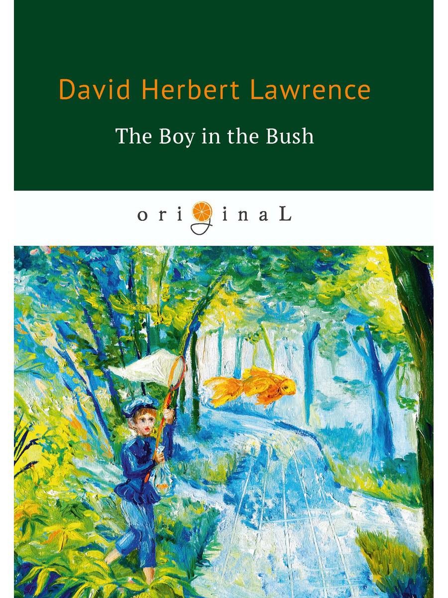 The Boy in the Bush = Джек в Австралии: на англ.яз