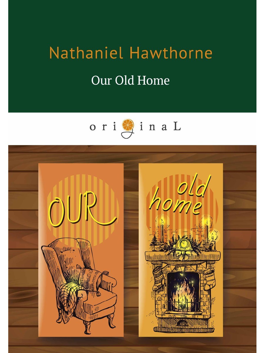 Our Old Home = Наша старая родина: кн. на англ.яз