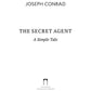 The Secret Agent: A Simple Tale: на англ.яз