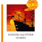 Danger! And Other Stories = Опасность! И другие истории: на англ.яз