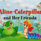 Гусеница Алина и ее друзья. Aline-Caterpillar and Her Friends (на англ. языке)