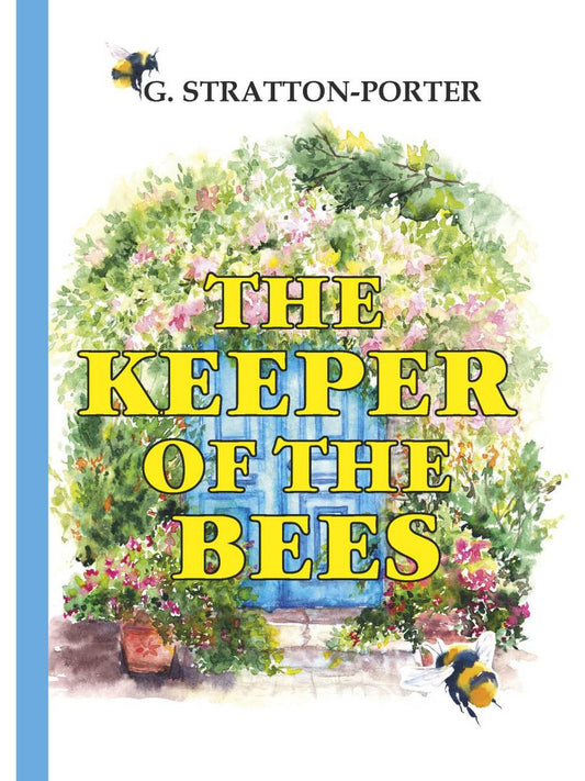The Keeper of the Bees = Пчеловод: на англ.яз