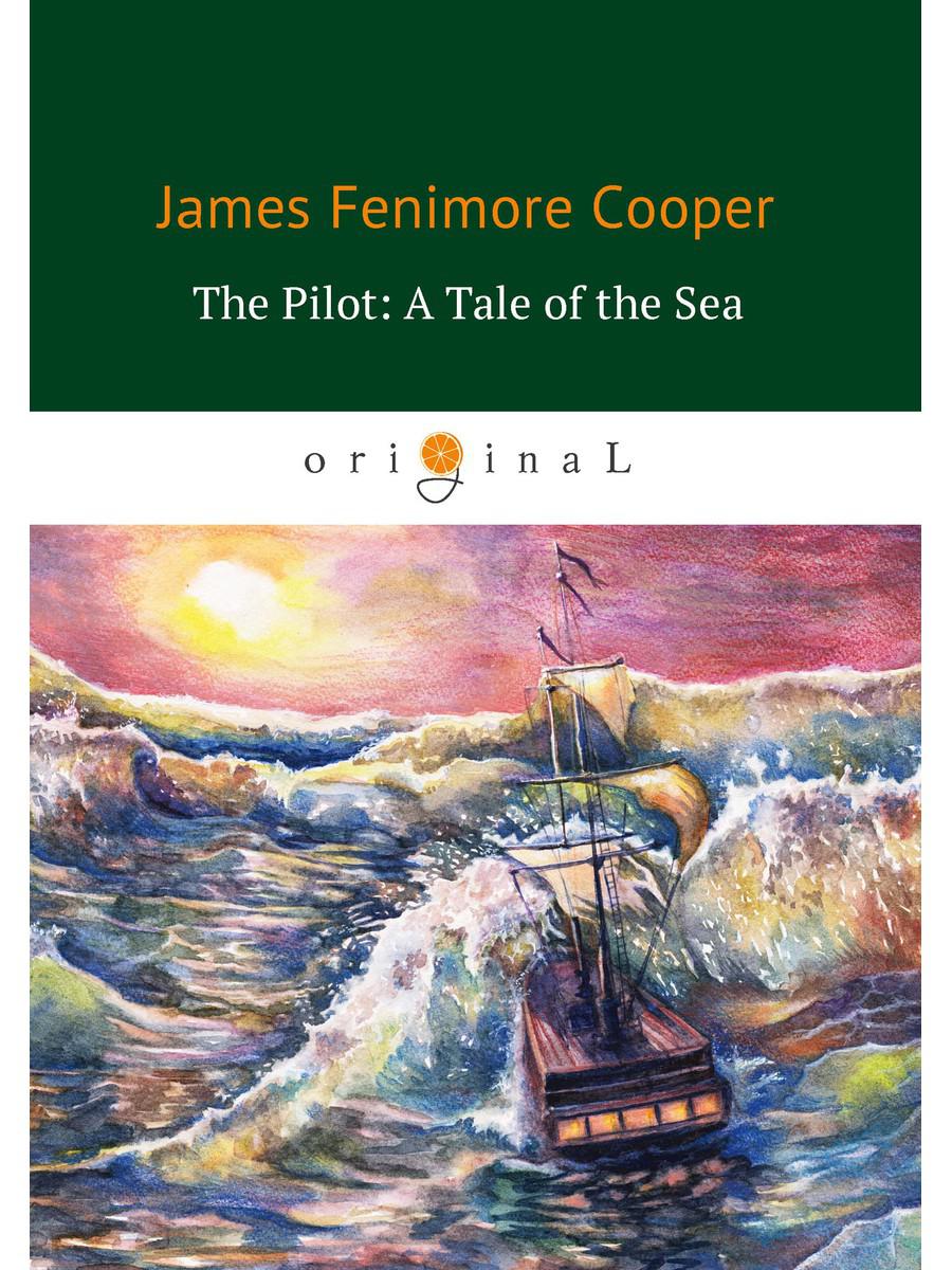 Кормчий: Морская повесть = Лоцман, или Морская история: на англ.яз