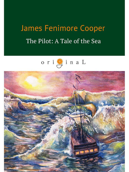 Кормчий: Морская повесть = Лоцман, или Морская история: на англ.яз