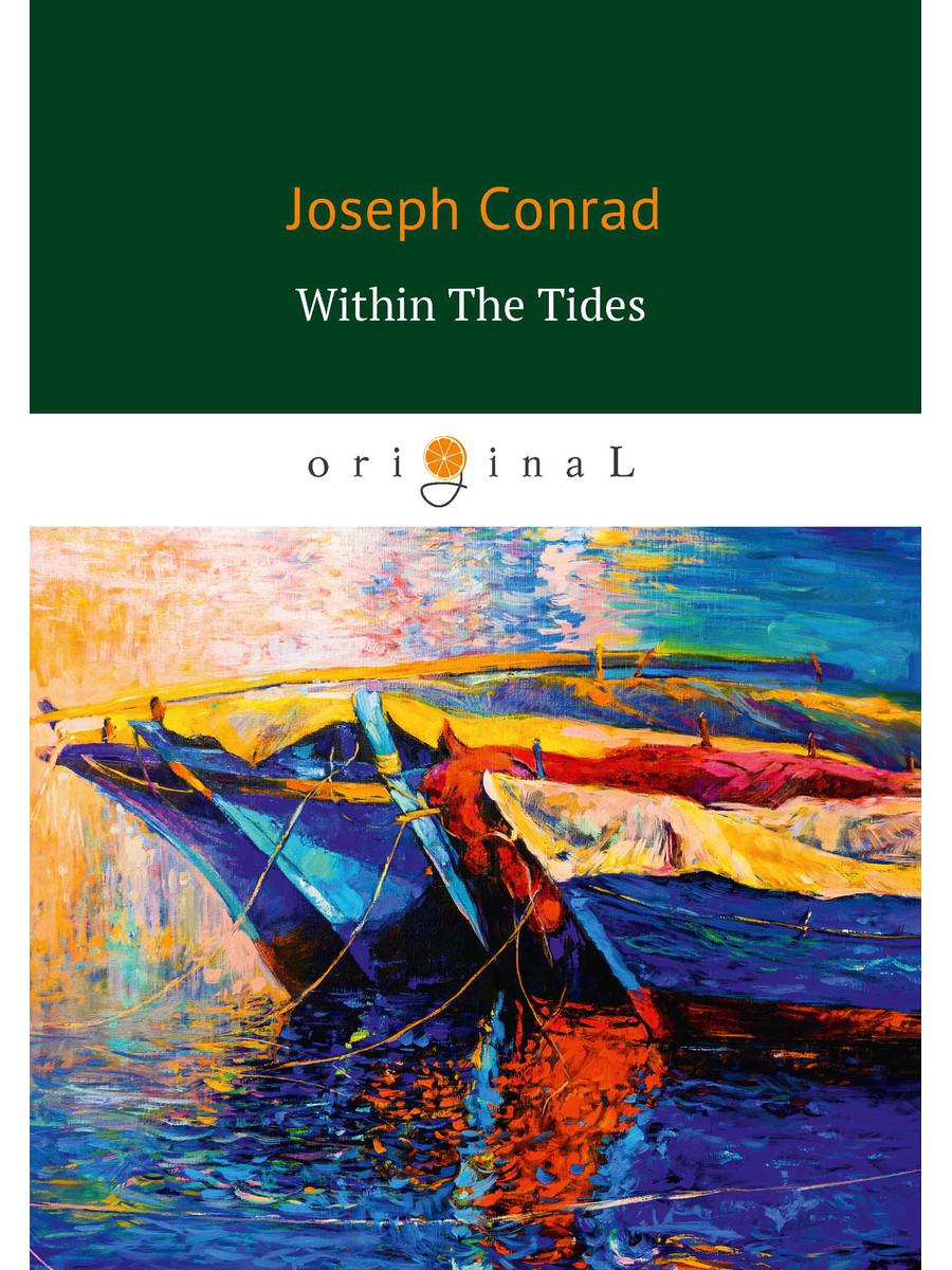 Within The Tides = Сборник (Партнер, В харчевне двумя ведьмами, Все из за долларов, Плантатор из Малаты. на англ.яз