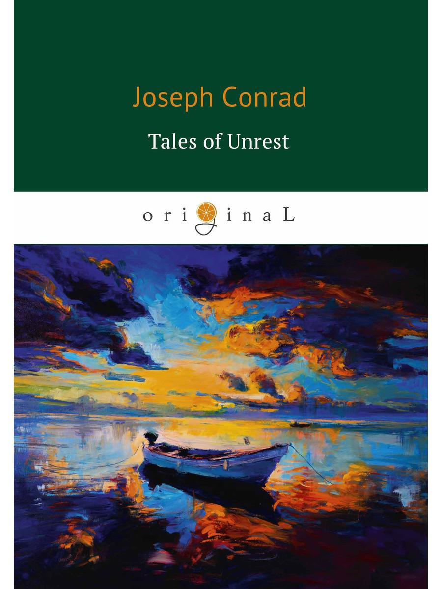 Tales of Unrest = Истории преступника: Идиоты, Лагуна, Аванпост прогресса, Возвращение, Кариан: на англ.яз