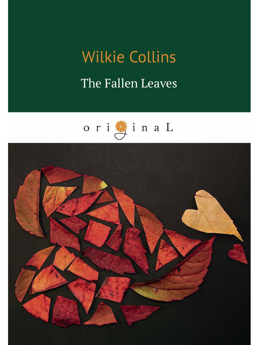 The Fallen Leaves = Опавшие листья: на англ.яз