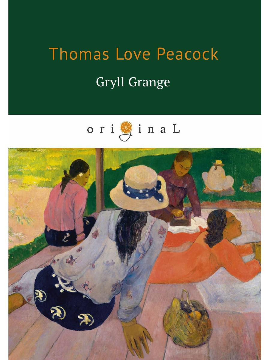 Gryll Grange = Усадьба Грилла: на англ.яз