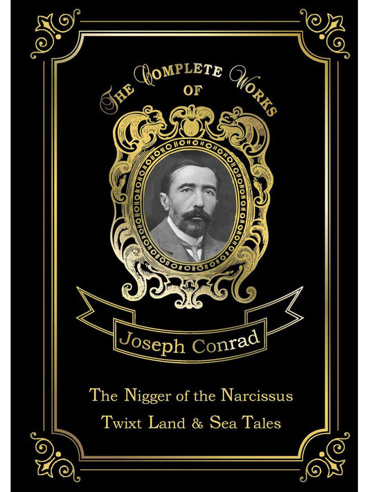 Негр с Нарцисса, Twixt Land &amp; Sea Tales = Негр с Нарцисса и Рассказы о суше и море: на англ.яз