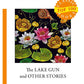 The Lake Gun and Other Stories = Озерное ружье и другие истории: на англ.яз