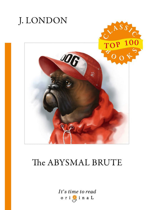 The Abysmal Brute = Лютый зверь: на англ.яз