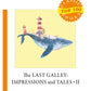 Последняя галера: Впечатления и рассказы 2 = Последняя галерея: впечатления и рассказы 2: на англ.яз