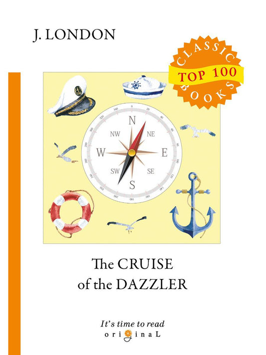The Cruise of The Dazzler = Путешествие на «Ослепительном»: на англ.яз