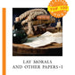 Lay Morals and Other Papers I = Содержание коллекции: на англ.яз