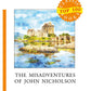 The Misadventures of John Nicholson = Несчастья Джона Никольсона: на англ.яз