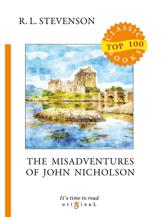 The Misadventures of John Nicholson = Несчастья Джона Никольсона: на англ.яз