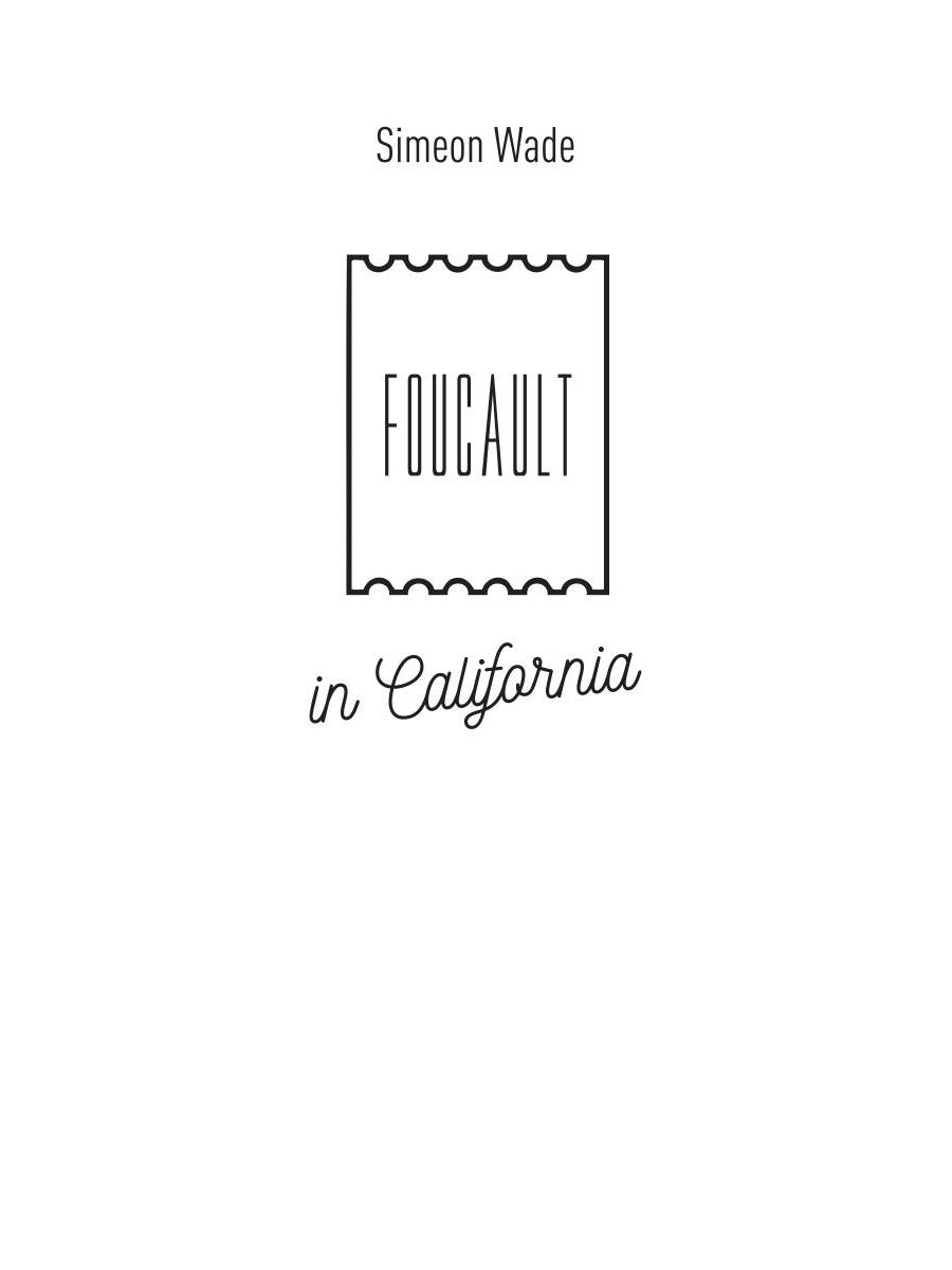 Мишель Фуко в Долине Смерти. Как великий французский философ триповал в Калифорнии