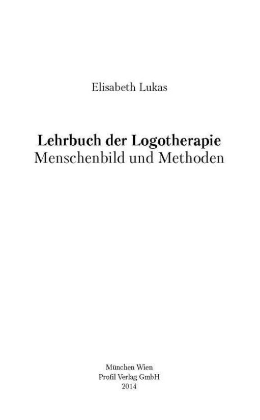 Учебник логотерапии. Представление о человеке и методах