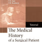 The Medical History of a Surgical Patient : tutorial = История болезни хирургического больного: Учебное пособие