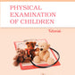 Examen physique des enfants : tutoriel = Физикальное обследование ребенка: Учебное пособие. 2-е изд., испр.и доп