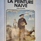 La peinture naïve. Dans le monde