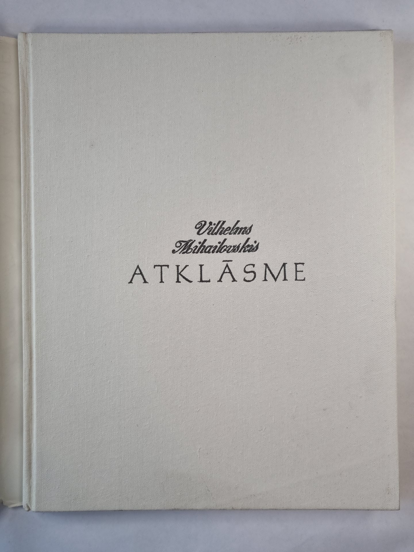 Vilhelms Mihailovs. Atklāsme