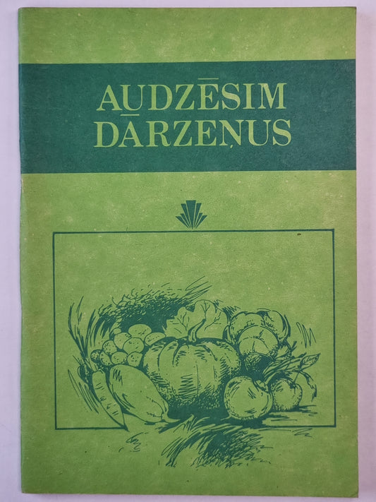 Audzēsim dārzeņus