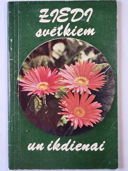 Ziedi svētkiem un ikdienai