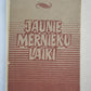 Jaunie mērnieku laiki