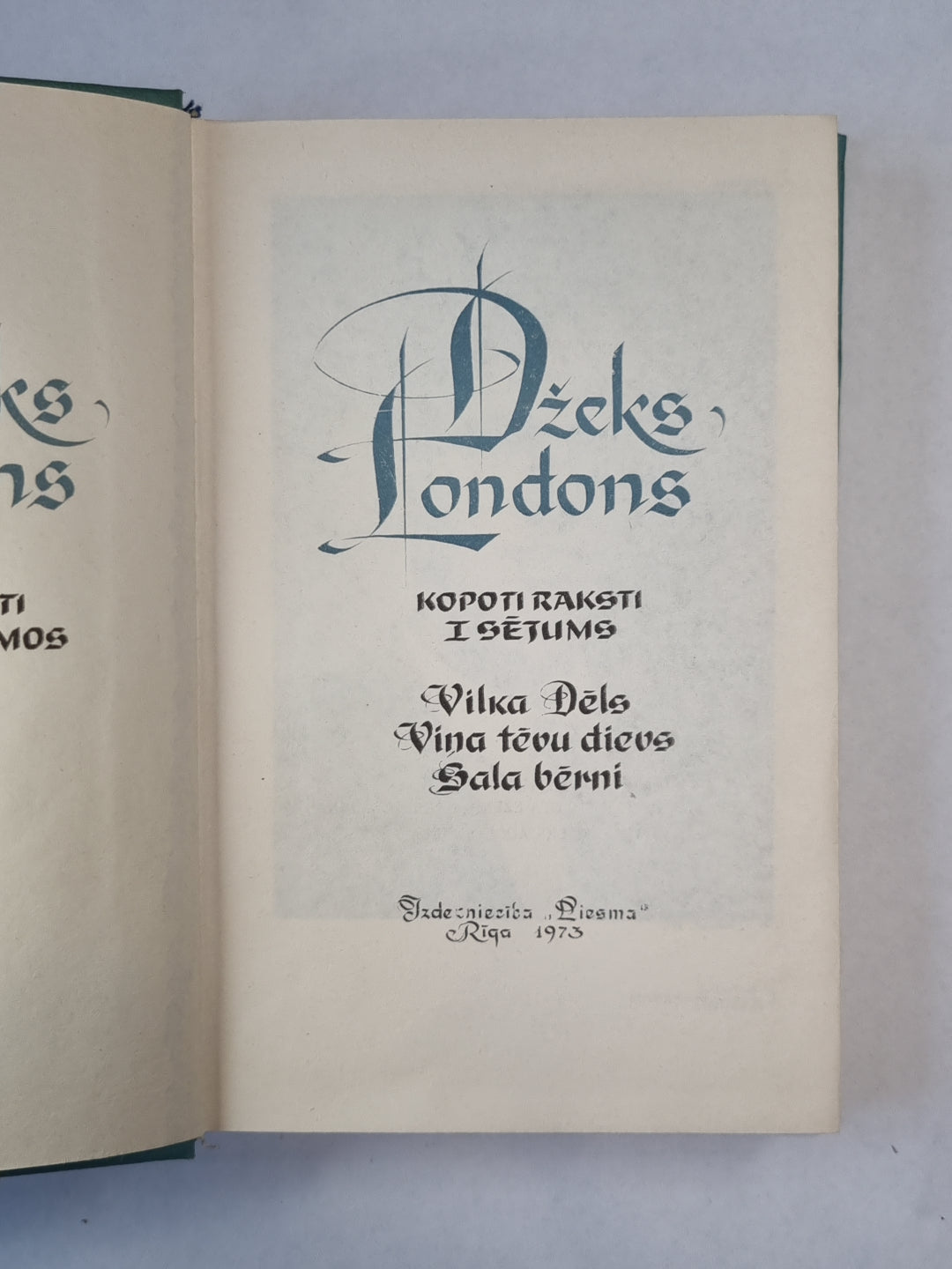 Dž.Londons. Kopoti raksti 1. Vilka dēls. Vīņa tēva dievs. Sala bērni